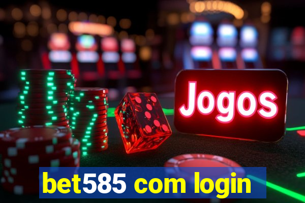 bet585 com login